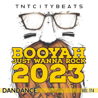 Vol.114 "BOOYA JUST WANNA ROCK 2023"